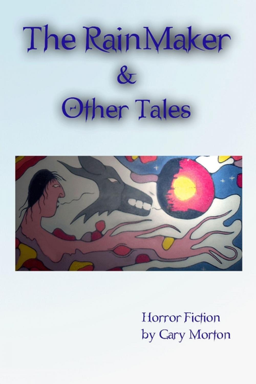 Big bigCover of The Rainmaker & Other Tales: Horror Fiction