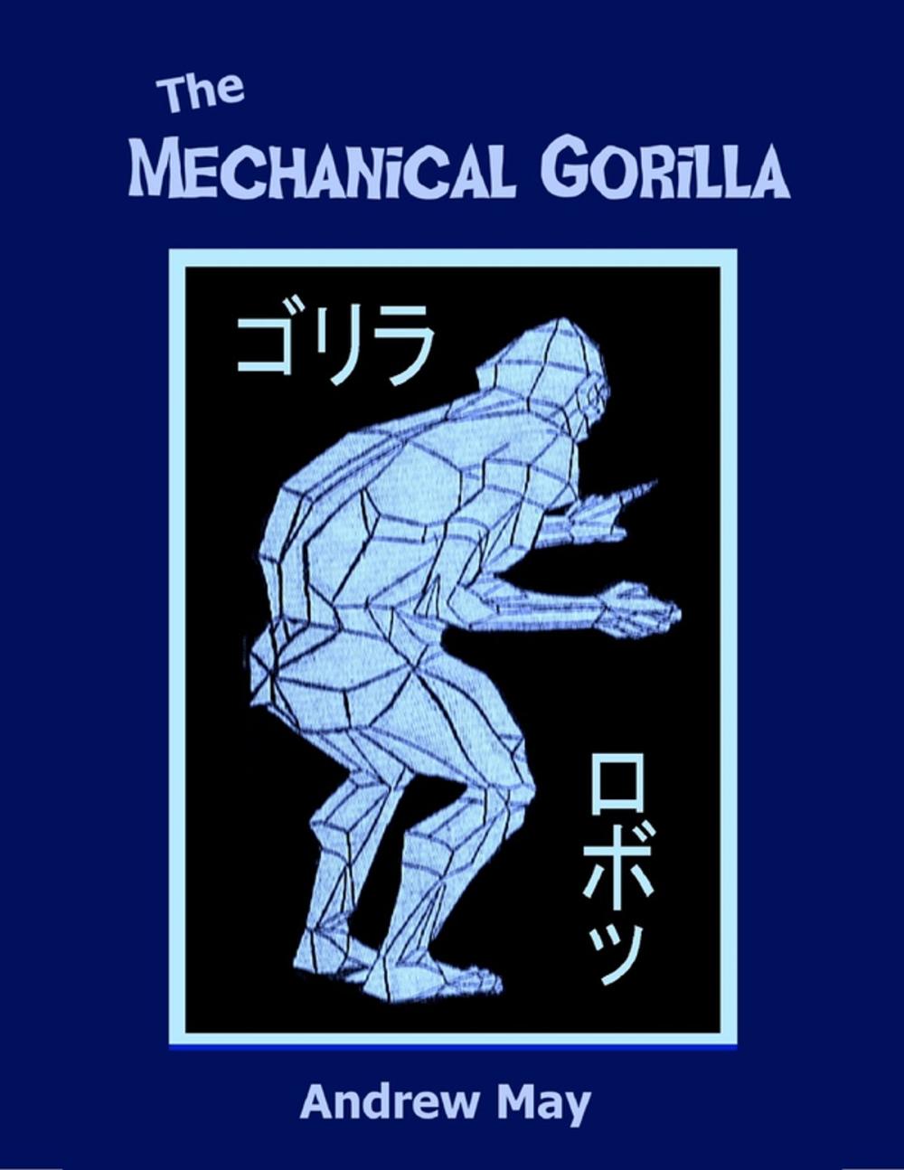 Big bigCover of The Mechanical Gorilla