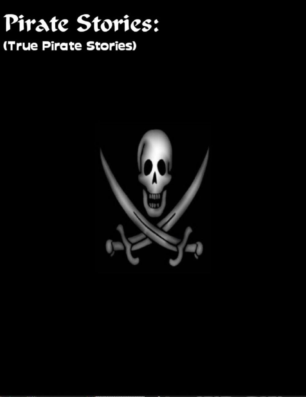 Big bigCover of Pirate Stories: (True Pirate Stories)