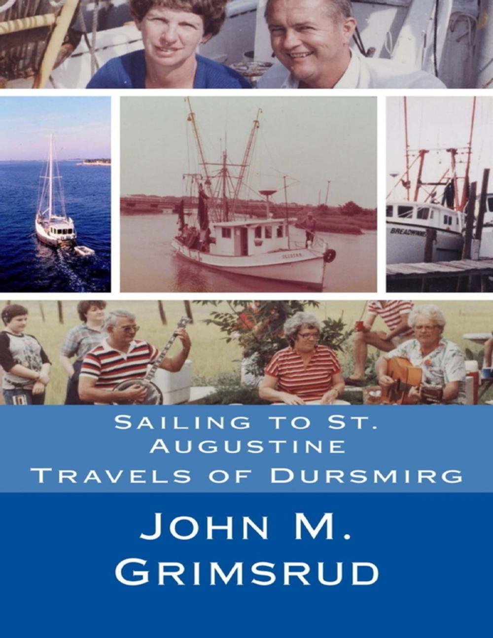 Big bigCover of Sailing to St. Augustine: Travels of Dursmirg