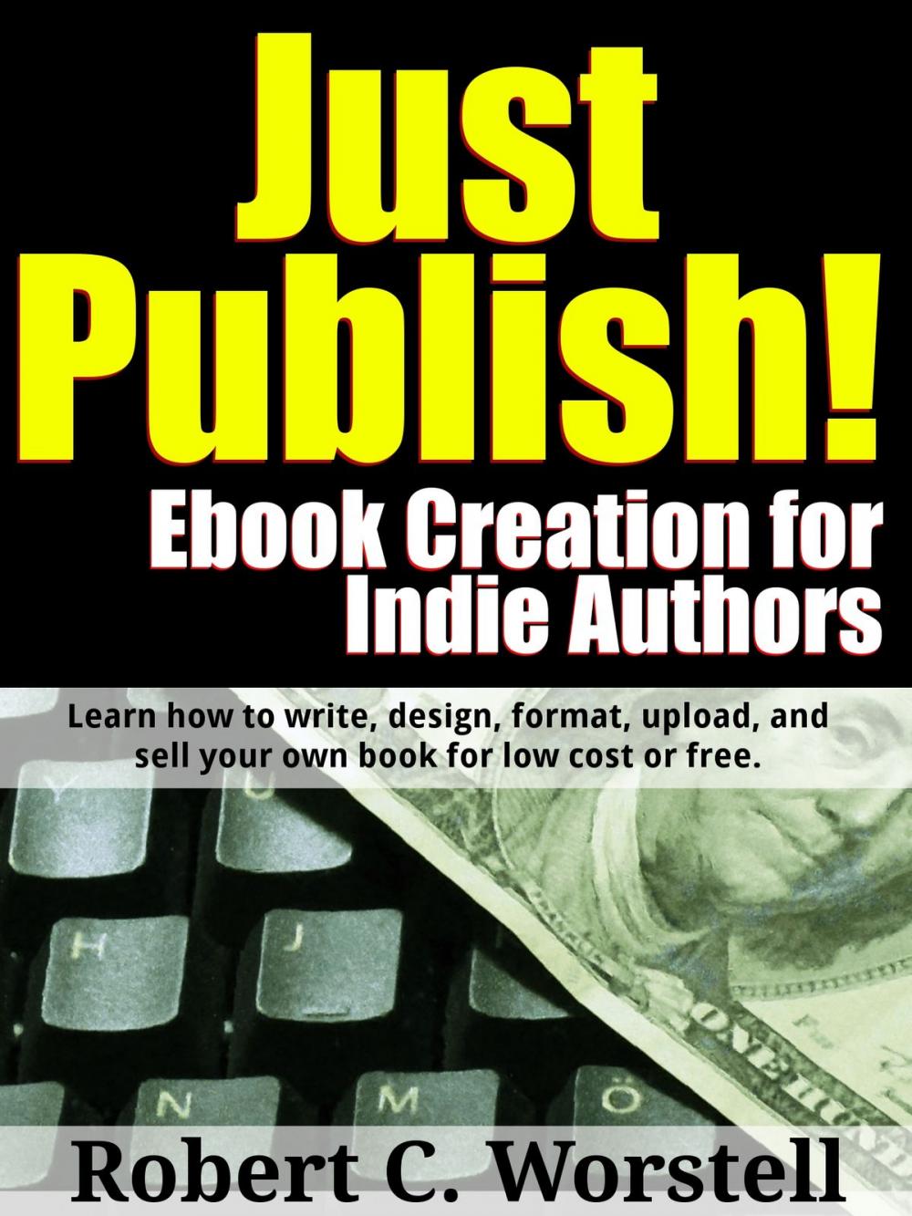 Big bigCover of Just Publish! Ebook Creation for Indie Authors