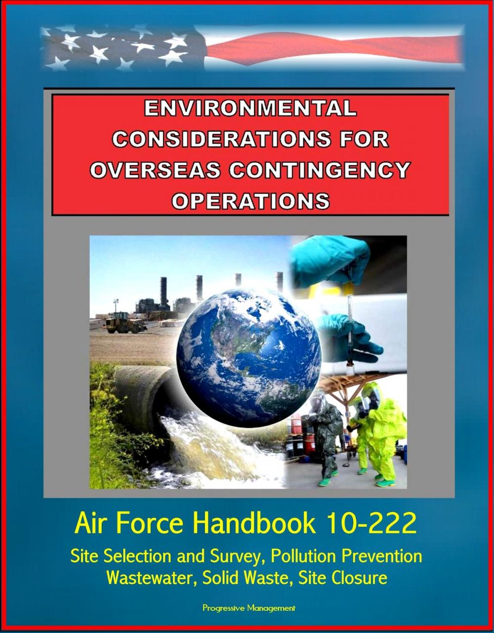 Big bigCover of Environmental Considerations for Overseas Contingency Operations: Air Force Handbook 10-222 - Site Selection and Survey, Pollution Prevention, Wastewater, Solid Waste, Site Closure