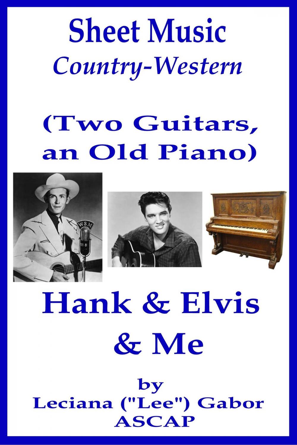 Big bigCover of Sheet Music (Two Guitars, an Old Piano) Hank and Elvis and Me