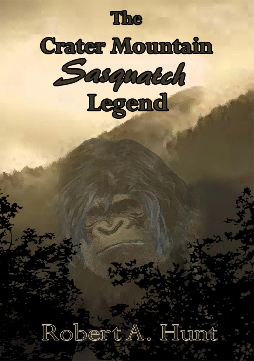 Big bigCover of The Crater Mountain Sasquatch Legend