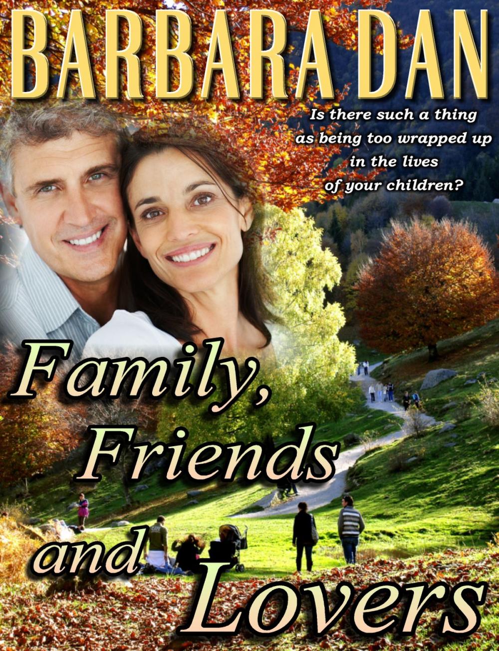 Big bigCover of Family, Friends and Lovers