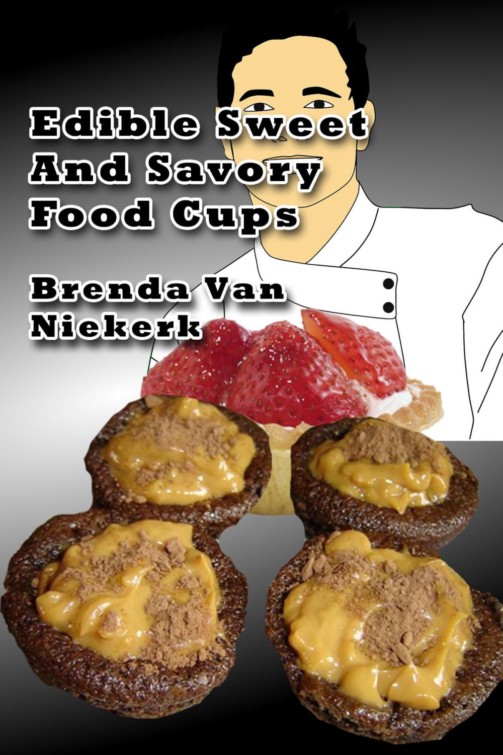 Big bigCover of Edible Sweet And Savory Food Cups