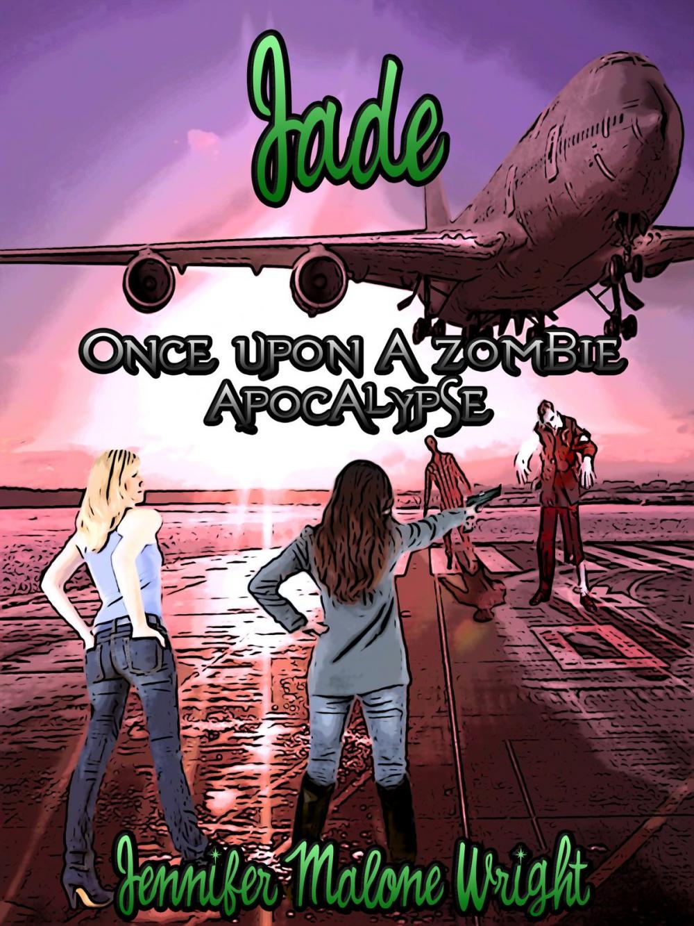 Big bigCover of Once Upon A Zombie Apocalypse: Jade