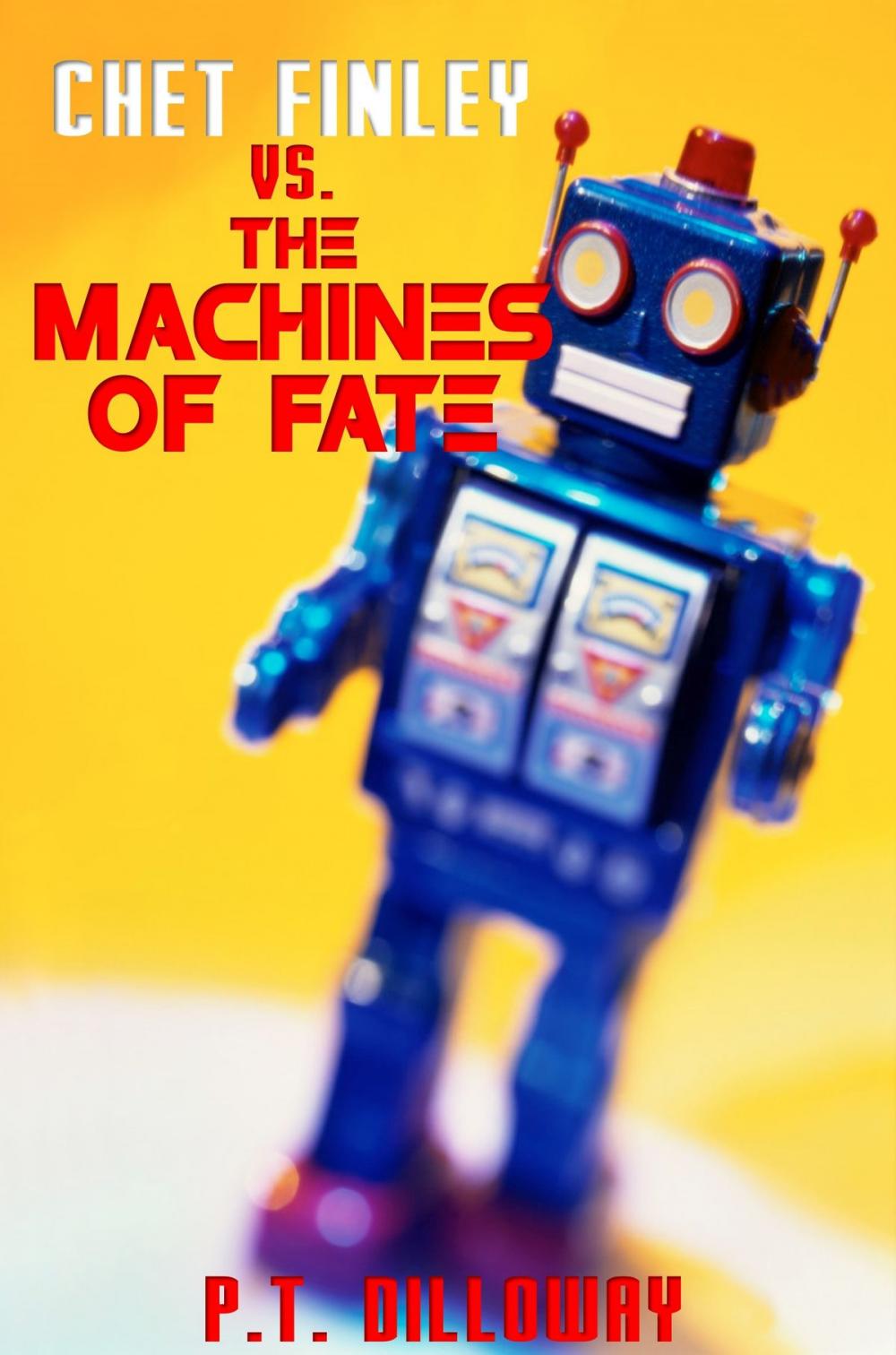 Big bigCover of Chet Finley vs. The Machines of Fate