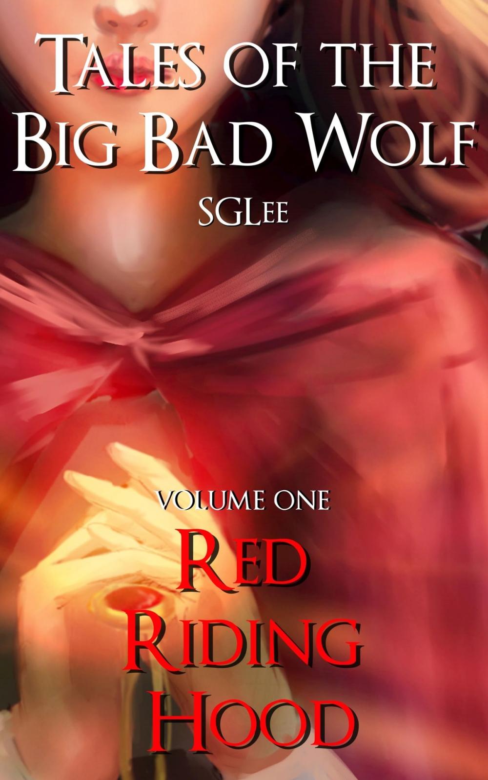 Big bigCover of Tales of the Big Bad Wolf: Volume 1, Red Riding Hood