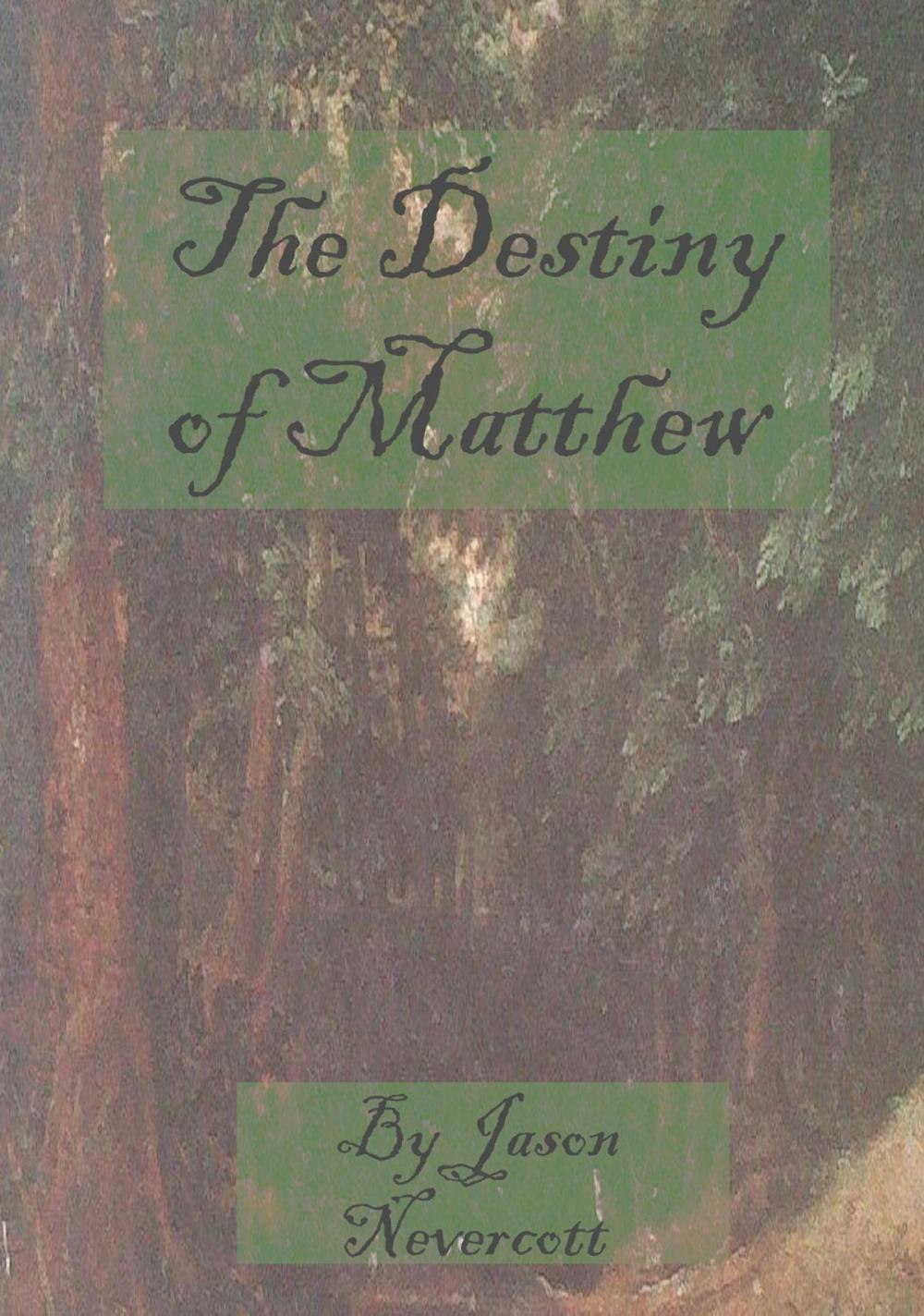 Big bigCover of The Destiny of Matthew