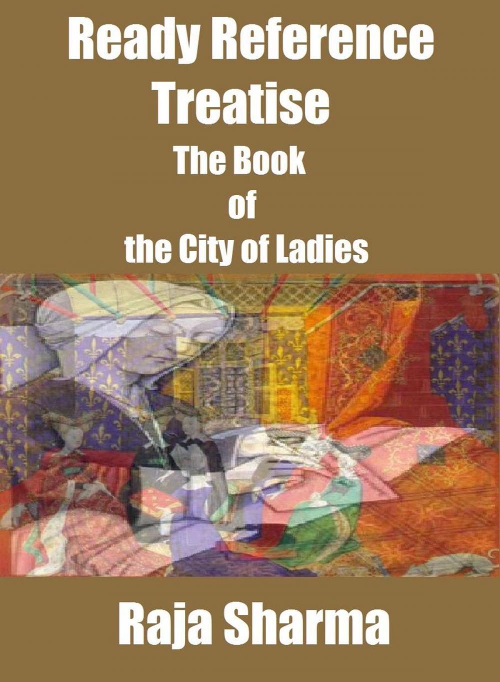 Big bigCover of Ready Reference Treatise: The Book of the City of Ladies
