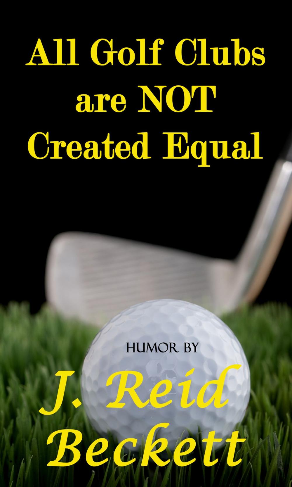 Big bigCover of All Golf Clubs are NOT Created Equal