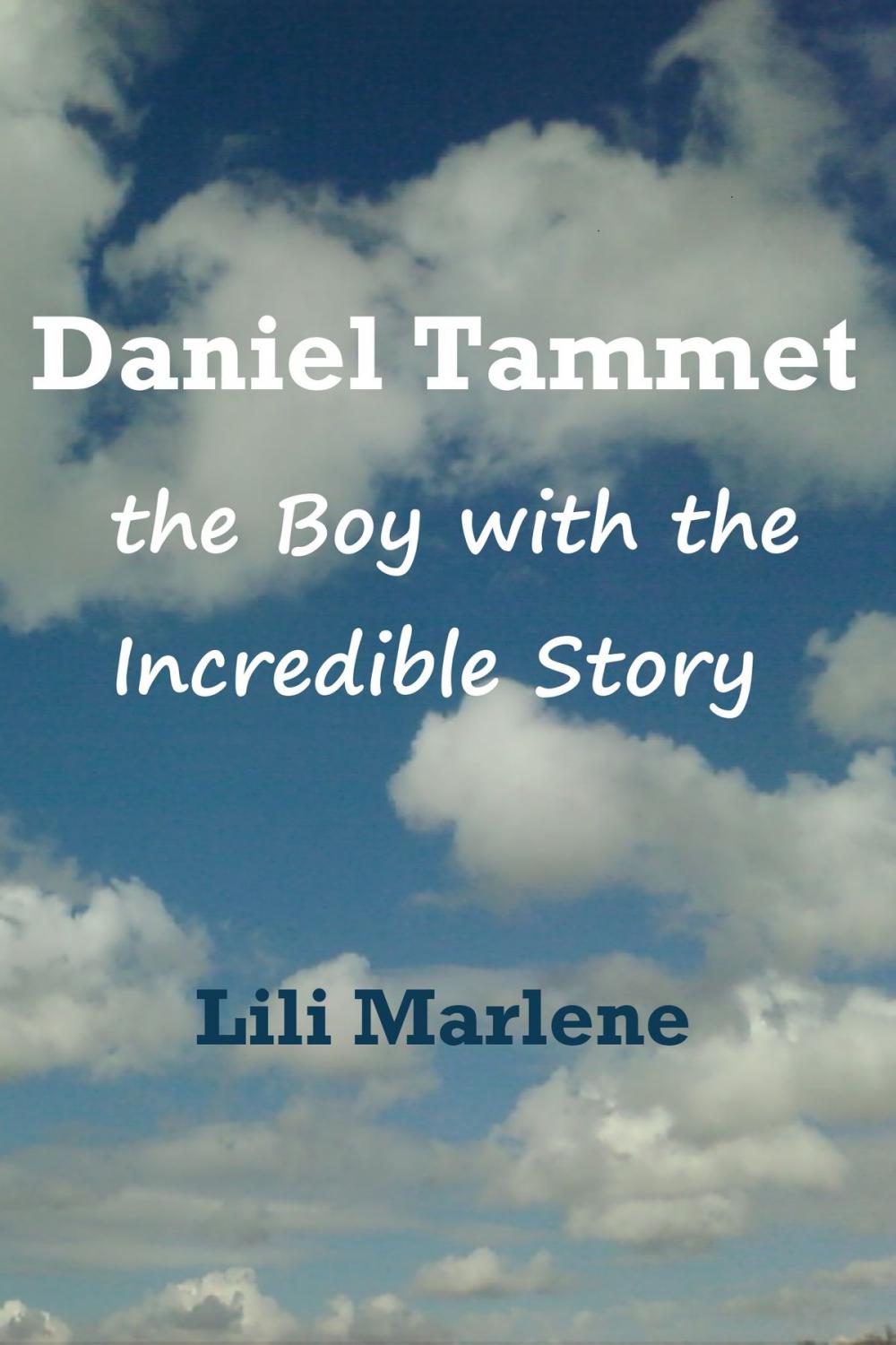 Big bigCover of Daniel Tammet: the Boy with the Incredible Story