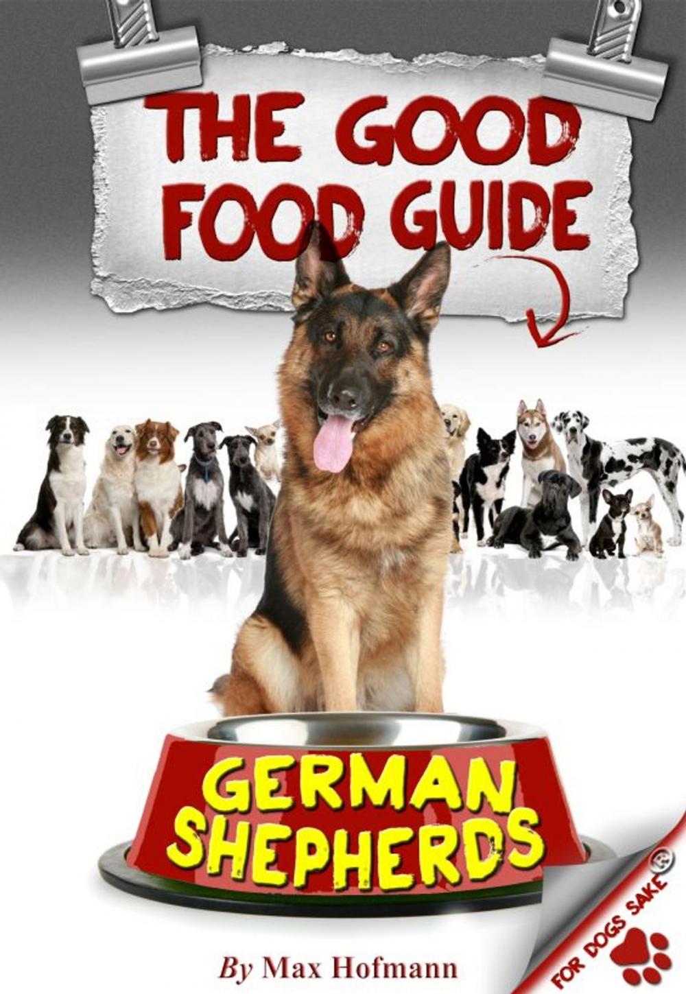 Big bigCover of The Good German Shepherd Food Guide