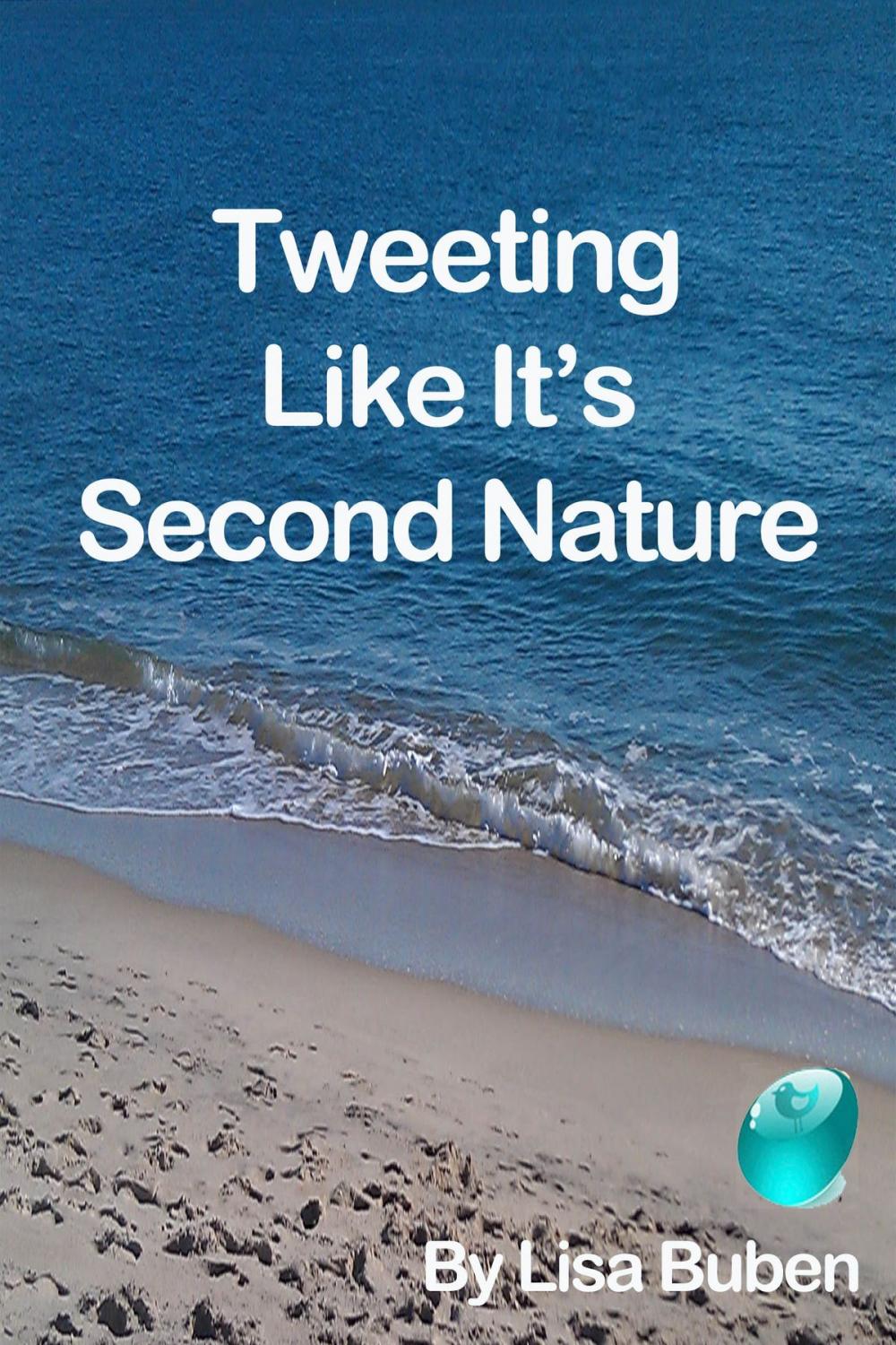 Big bigCover of Tweeting Like It's Second Nature