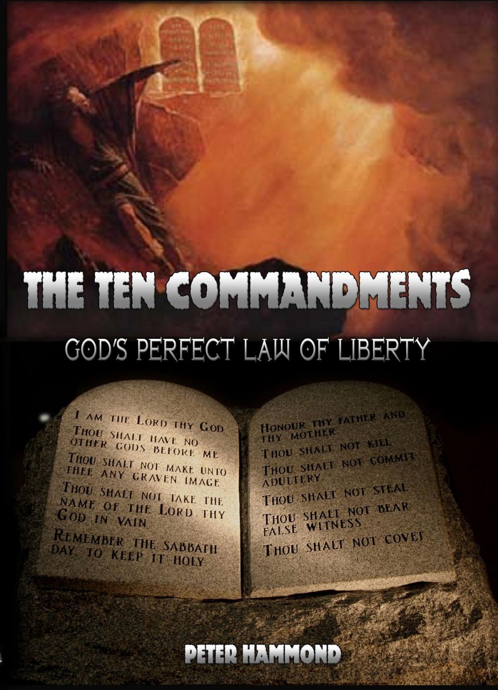 Big bigCover of The Ten Commandments: God's Perfect Law of Liberty