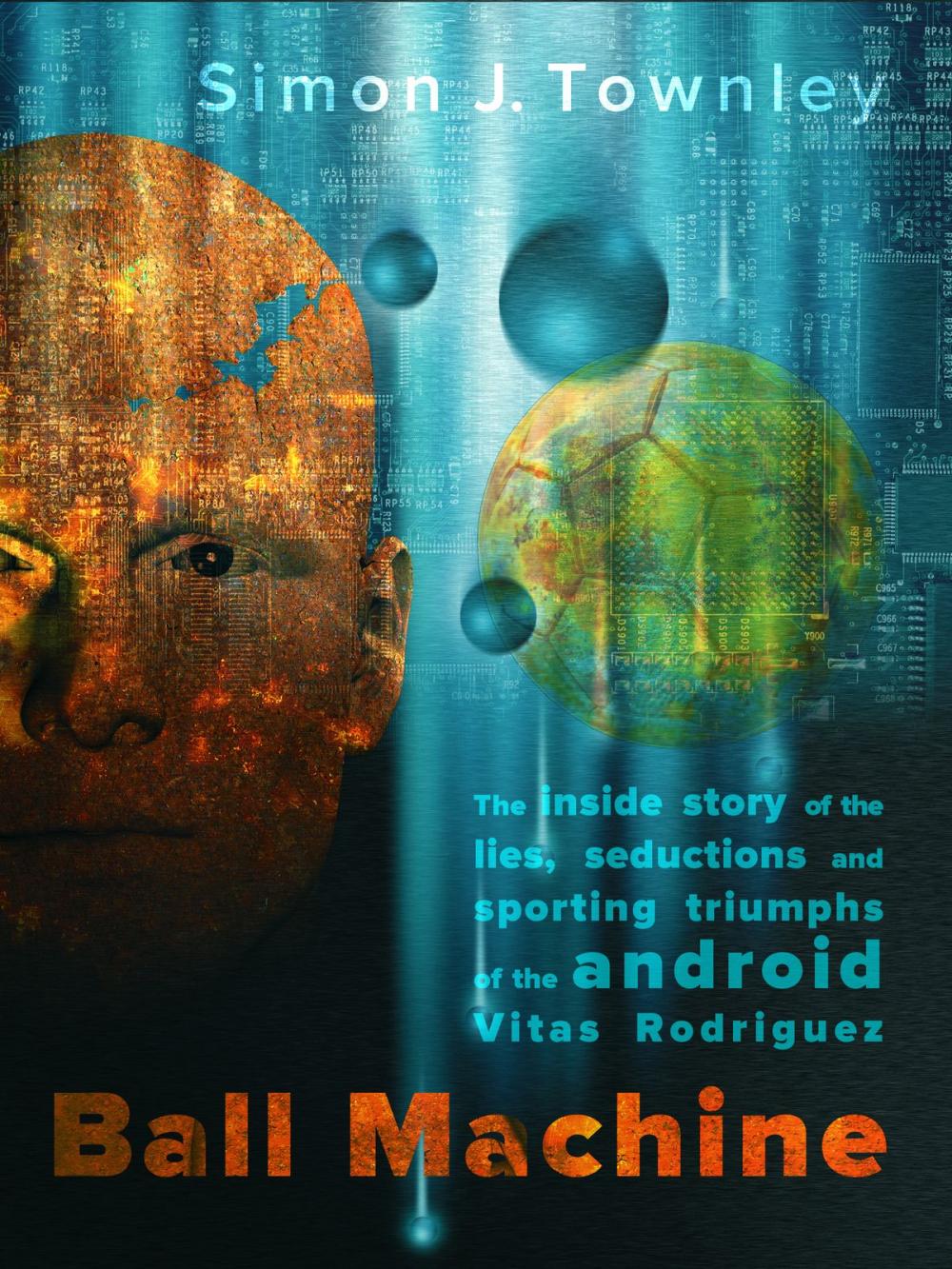 Big bigCover of Ball Machine: The Inside Story of the Lies, Seductions and Sporting Triumphs of the Android Vitas Rodriguez