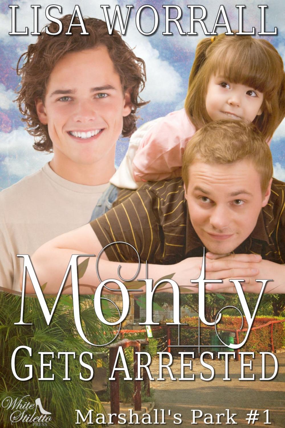 Big bigCover of Monty Gets Arrested (Marshall's Park #1)