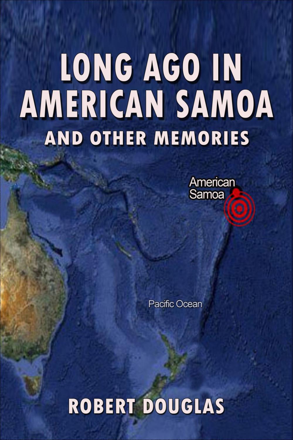 Big bigCover of Long Ago in American Samoa and Other Memories