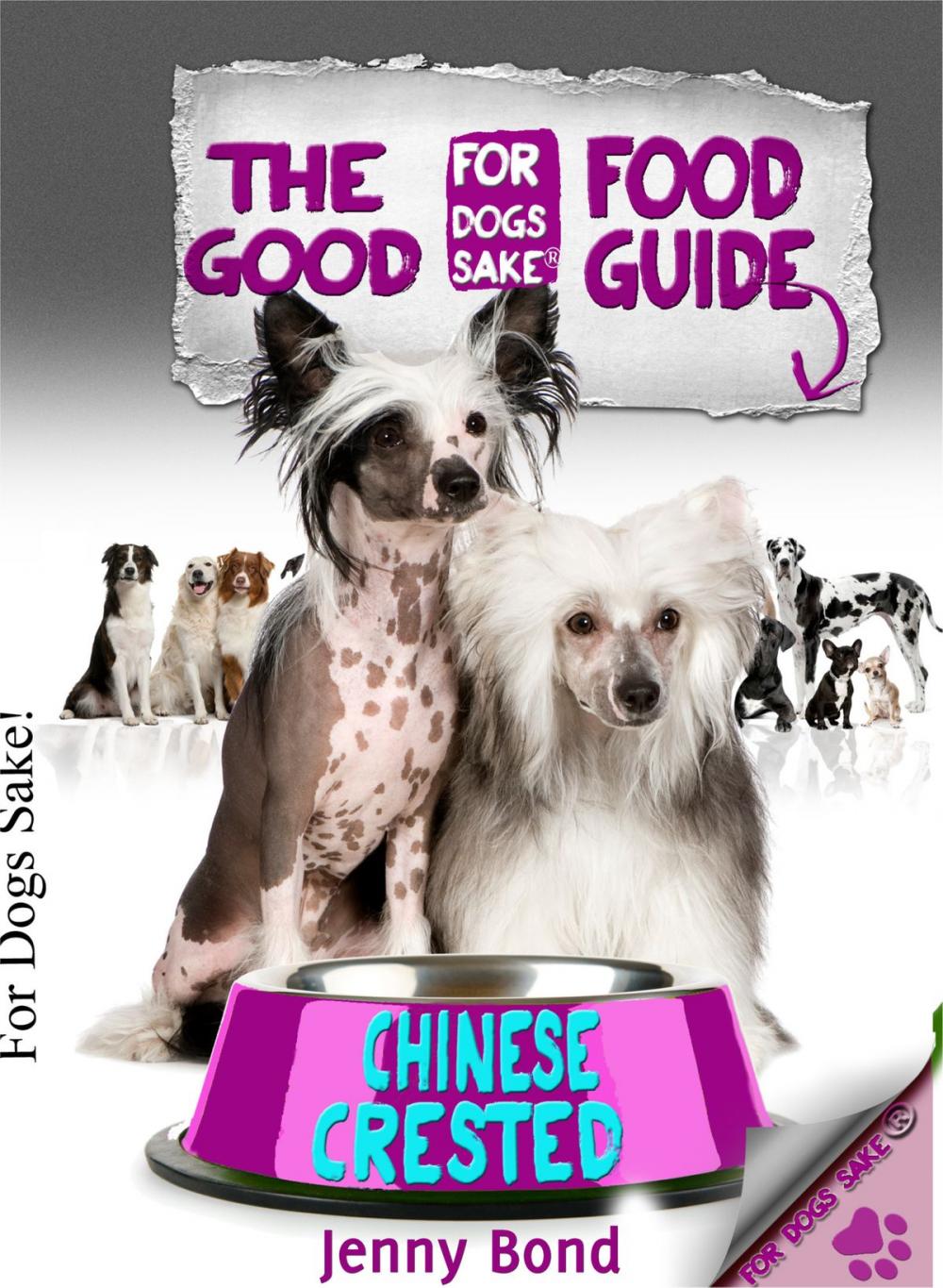 Big bigCover of The Good Chinese Crested Food Guide