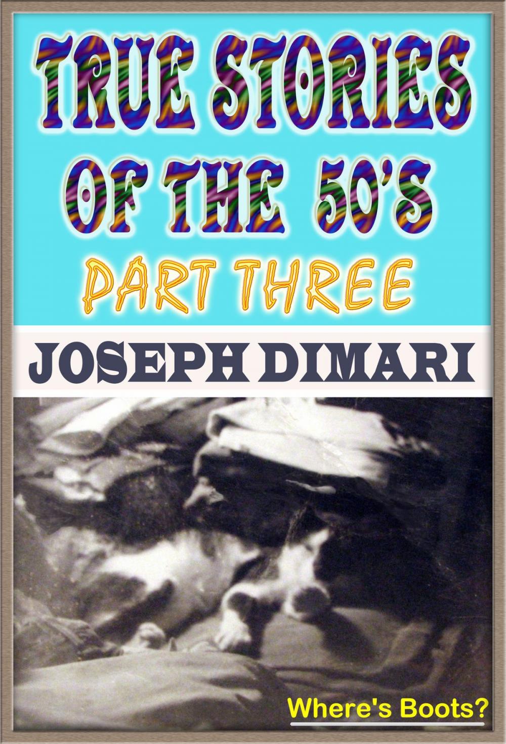 Big bigCover of True Stories Of The 50's Part Three