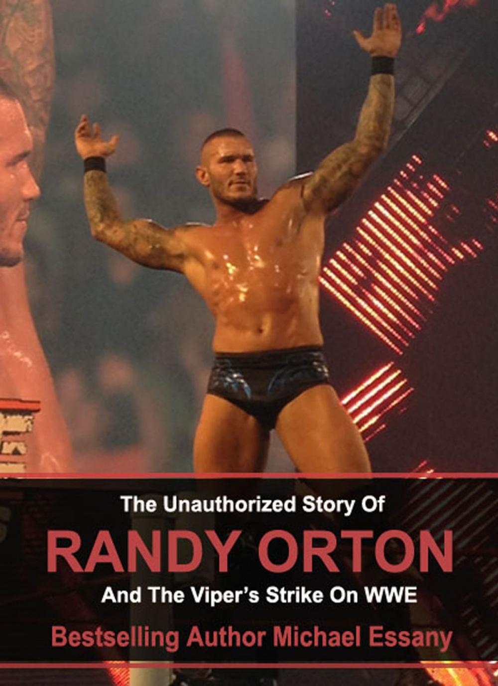 Big bigCover of The Unauthorized Story of Randy Orton and The Viper's Strike on WWE