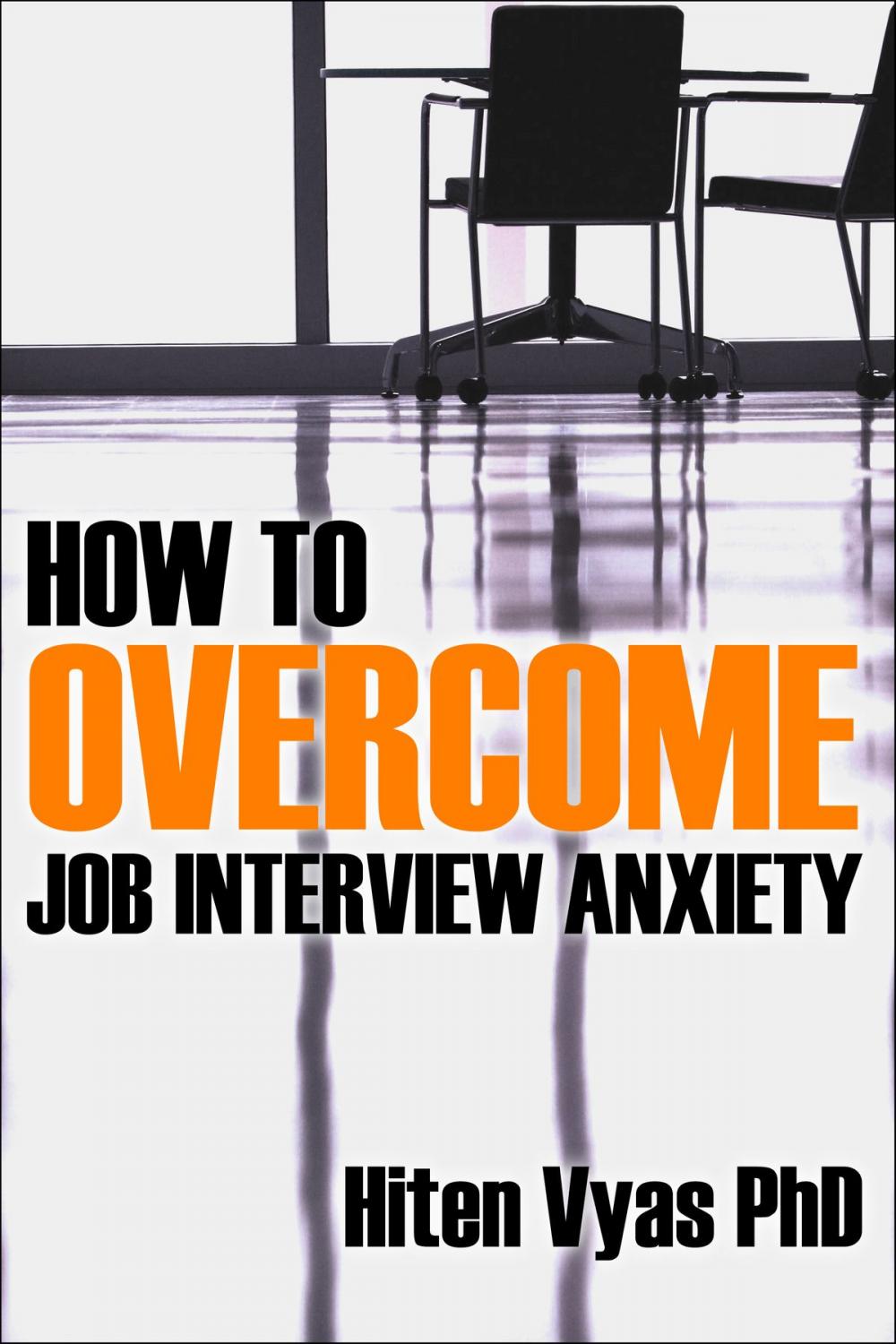 Big bigCover of How To Overcome Job Interview Anxiety (NLP series for the workplace)