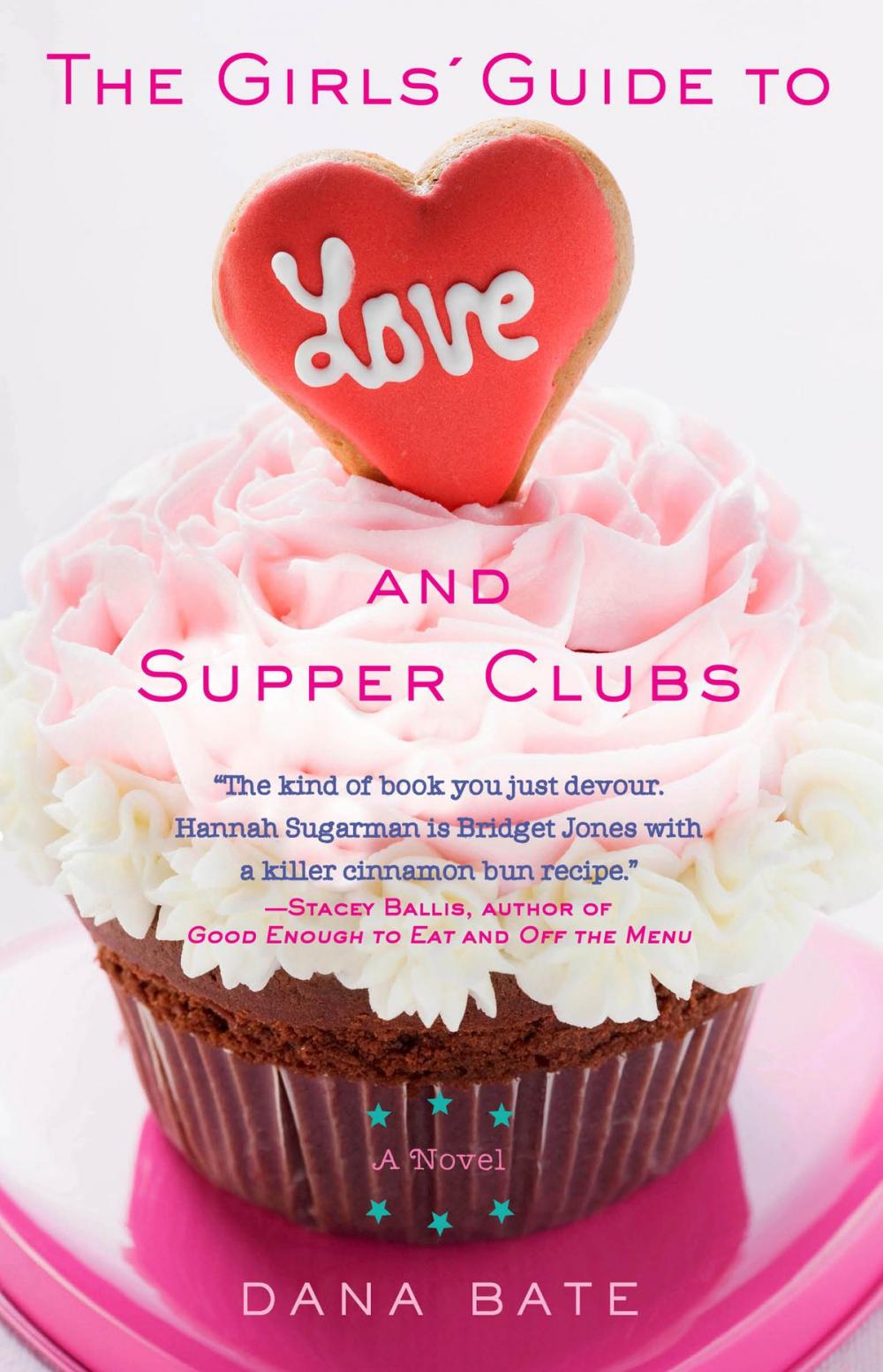 Big bigCover of The Girls' Guide to Love and Supper Clubs