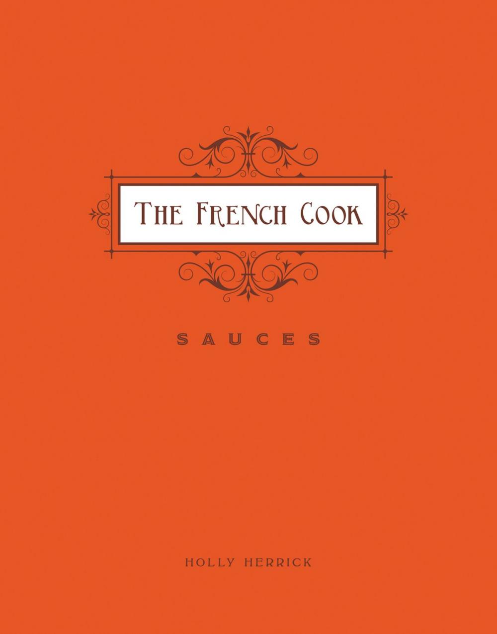 Big bigCover of The French Cook - Sauces