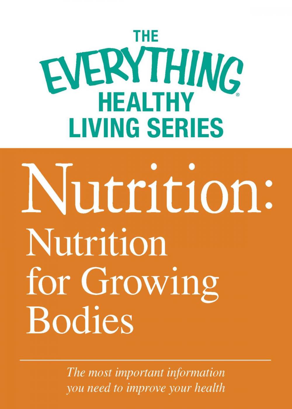 Big bigCover of Nutrition: Nutrition for Growing Bodies