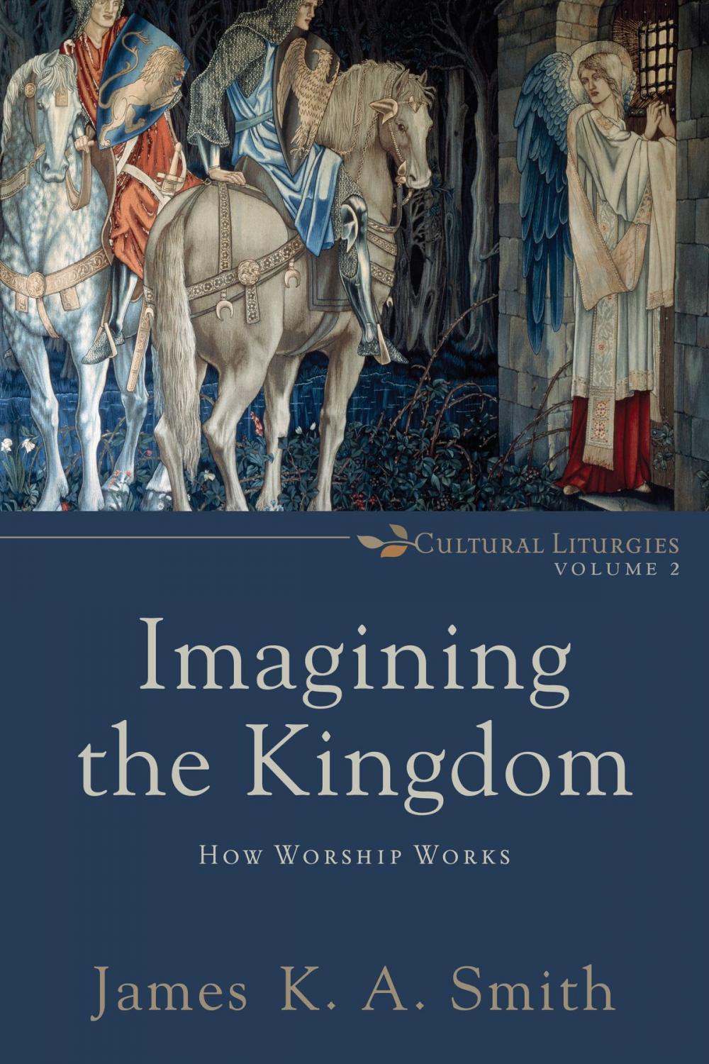 Big bigCover of Imagining the Kingdom (Cultural Liturgies)