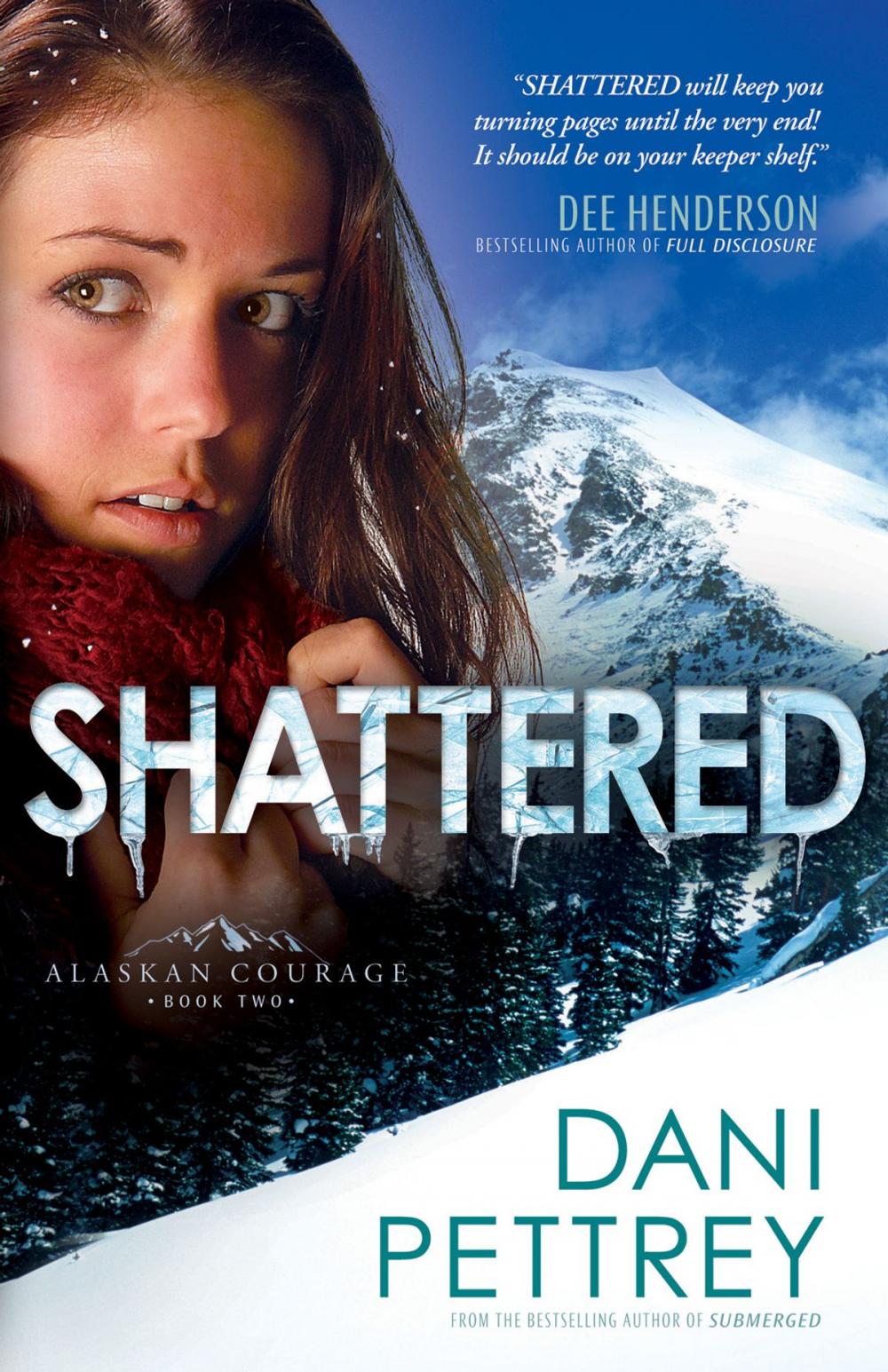 Big bigCover of Shattered (Alaskan Courage Book #2)