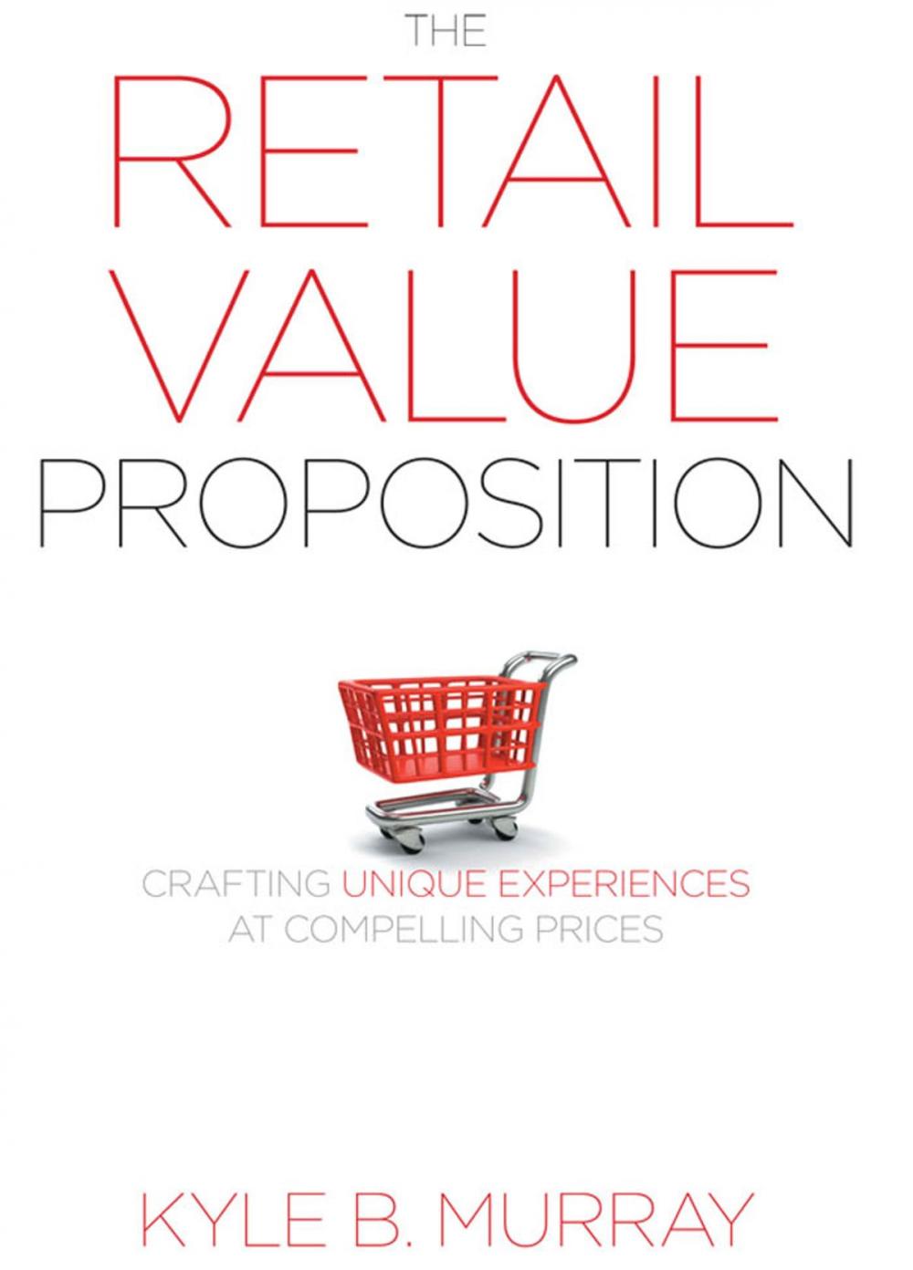 Big bigCover of The Retail Value Proposition