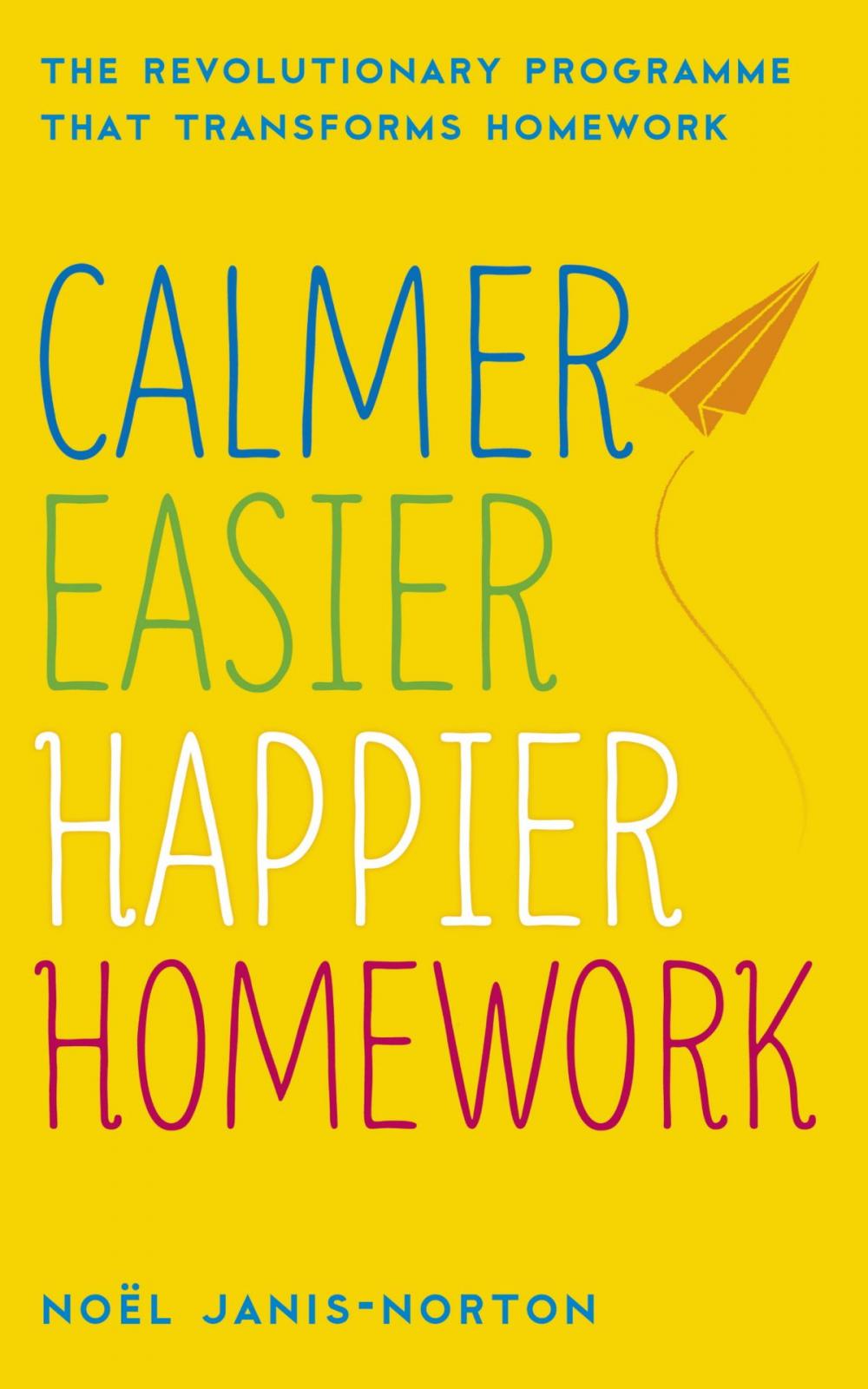 Big bigCover of Calmer, Easier, Happier Homework