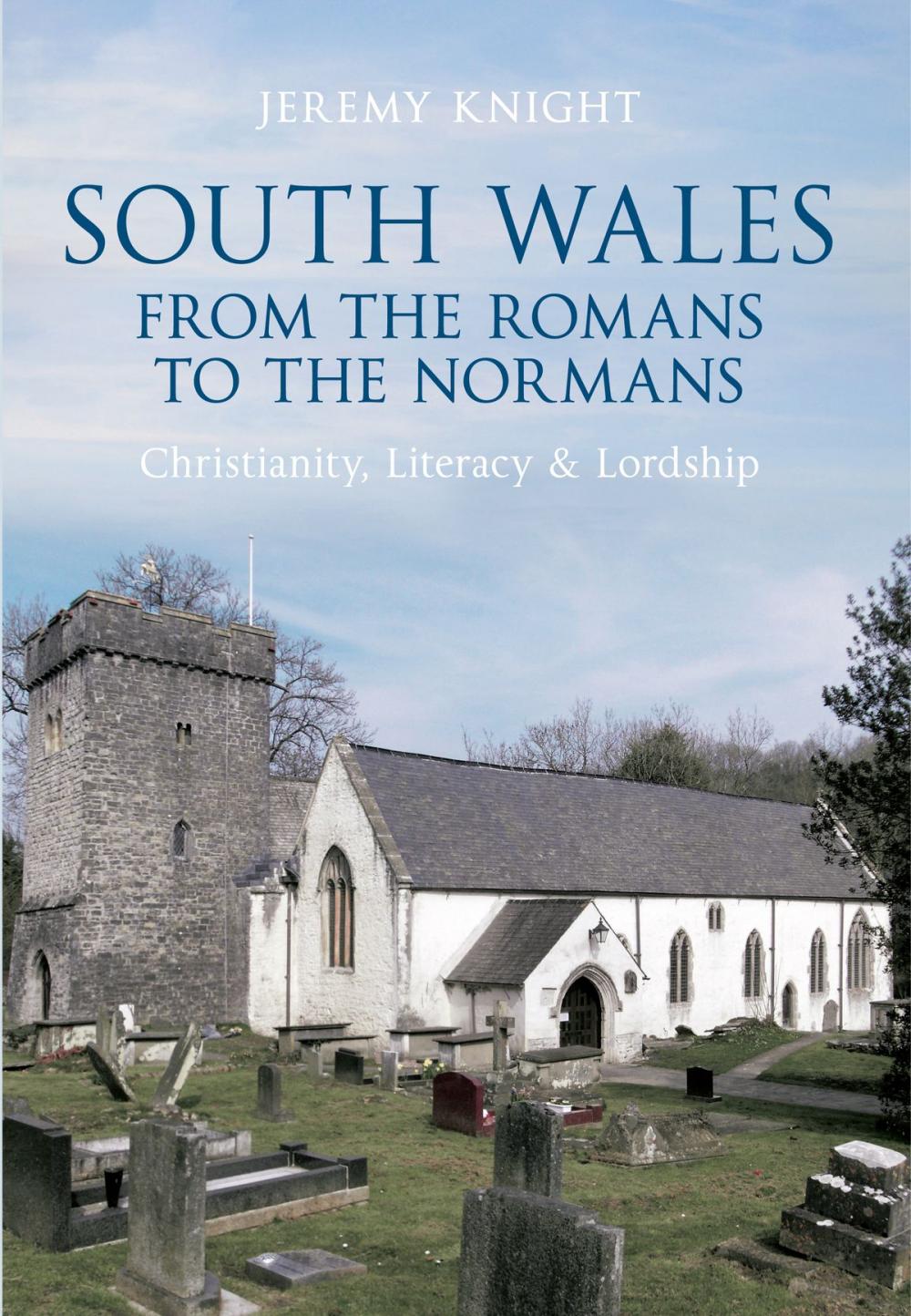 Big bigCover of South Wales From the Romans to the Normans