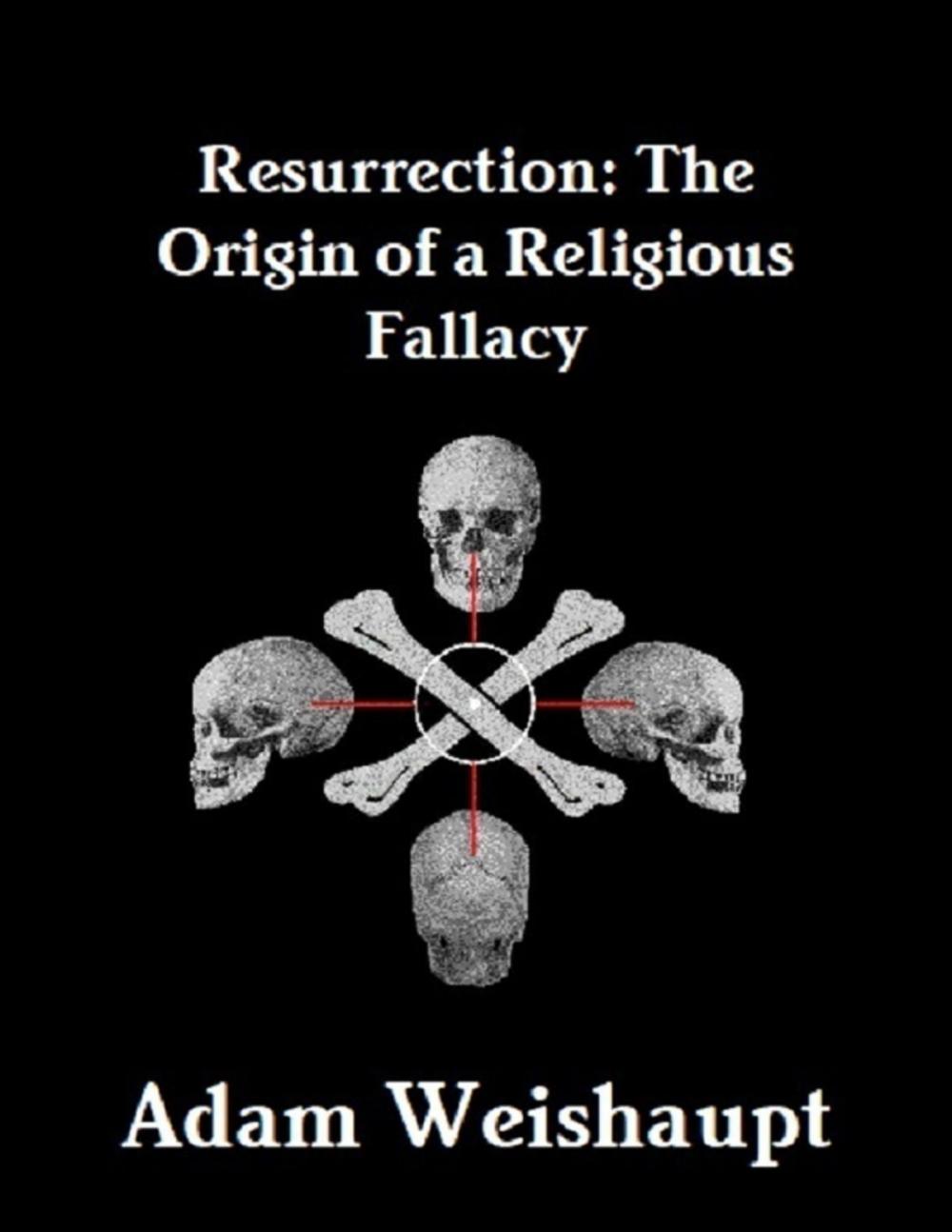 Big bigCover of Resurrection: The Origin of a Religious Fallacy