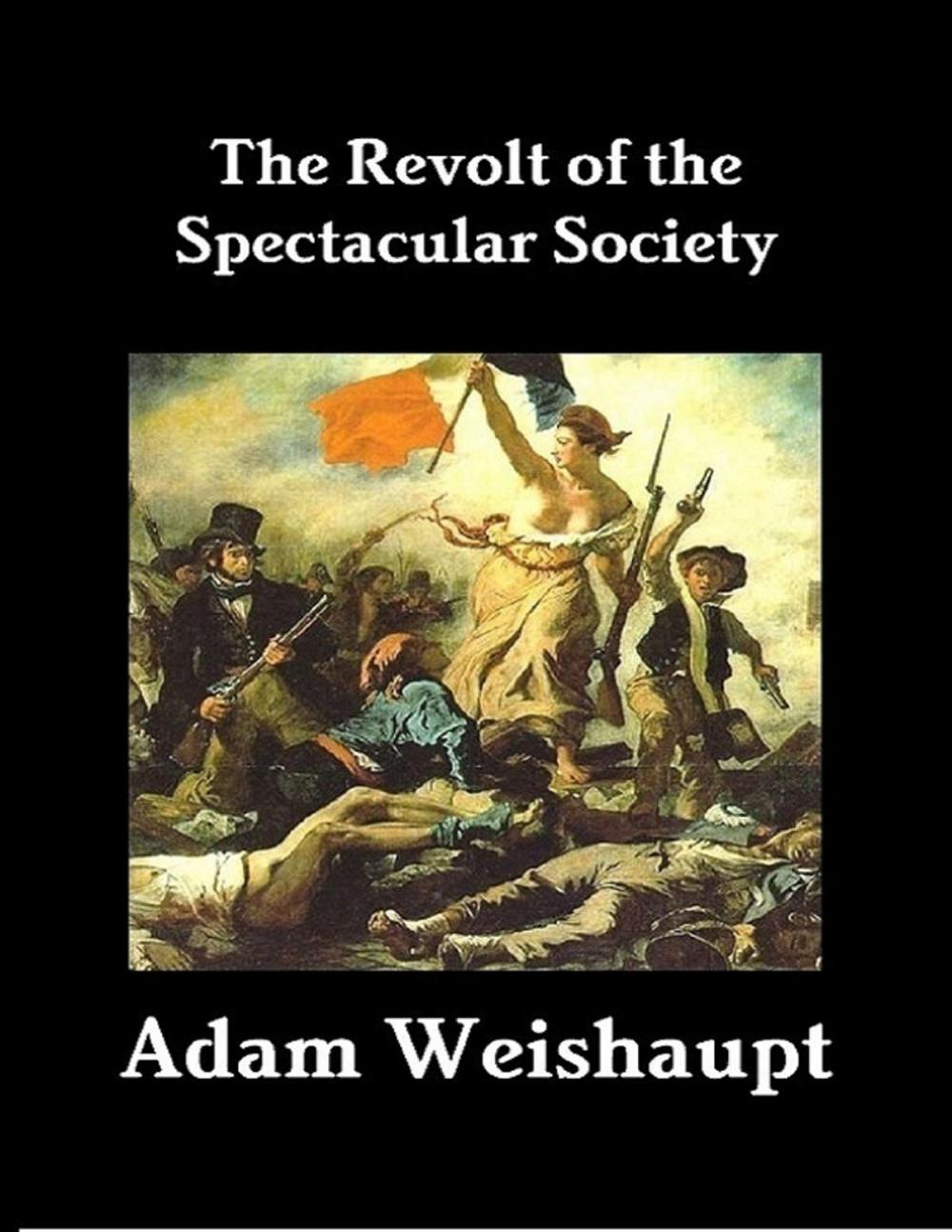 Big bigCover of The Revolt of the Spectacular Society