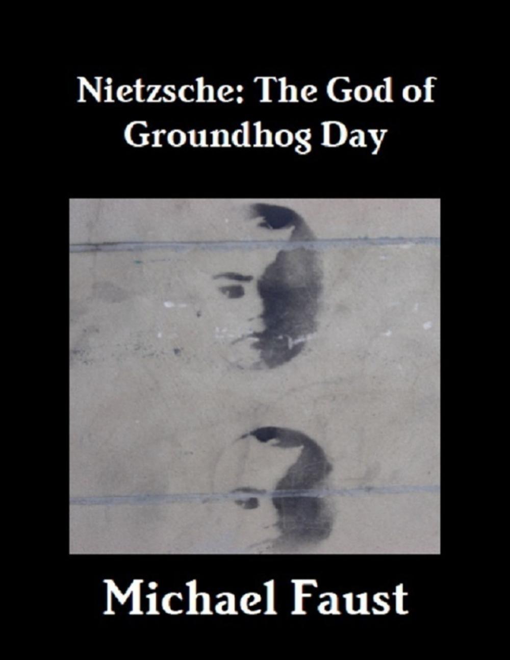 Big bigCover of Nietzsche: The God of Groundhog Day