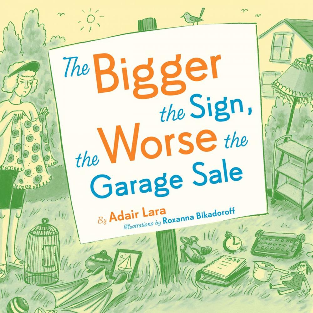 Big bigCover of The Bigger the Sign the Worse the Garage Sale