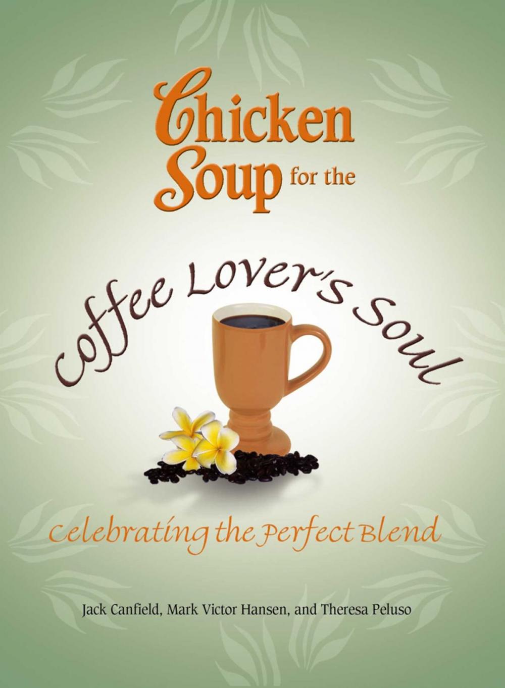 Big bigCover of Chicken Soup for the Coffee Lover's Soul