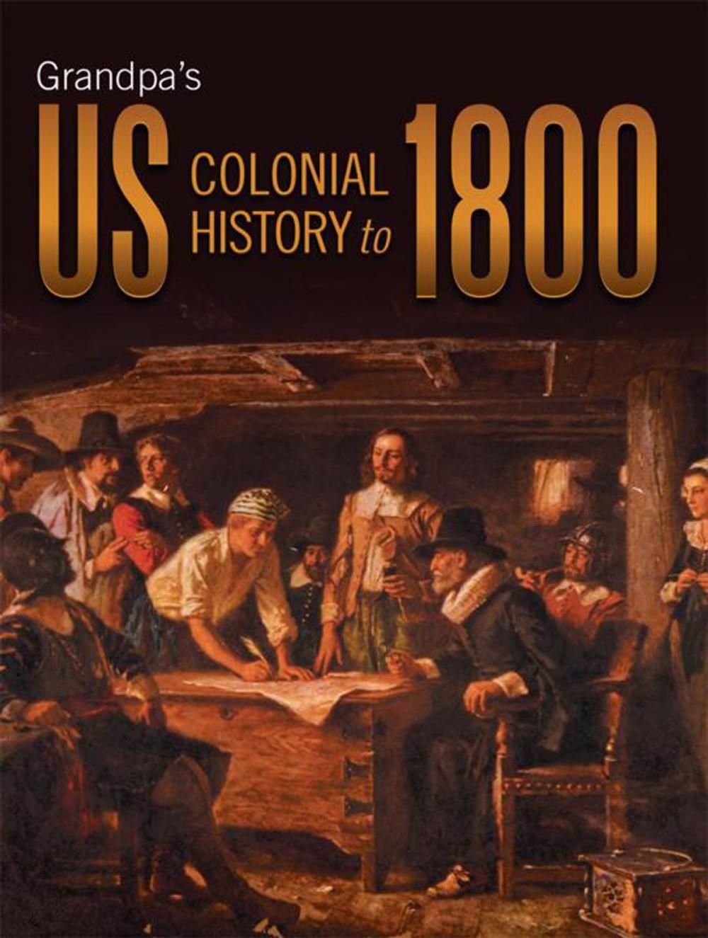 Big bigCover of Grandpa’S Us Colonial History to 1800