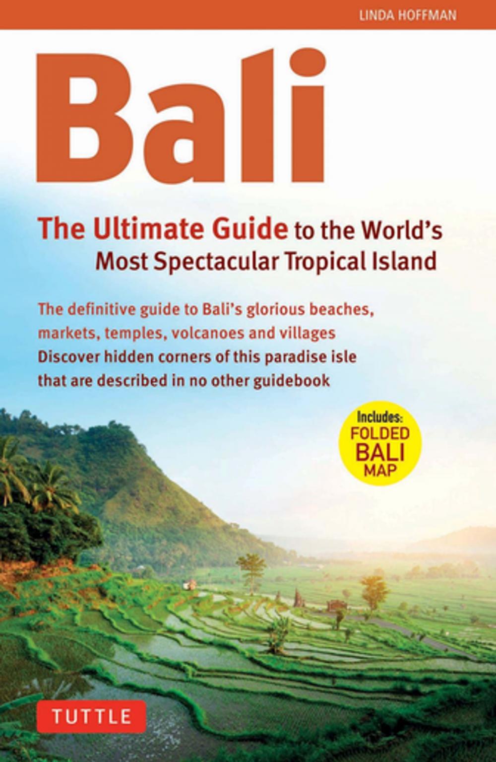 Big bigCover of Bali: The Ultimate Guide to the World's Most Famous Tropical