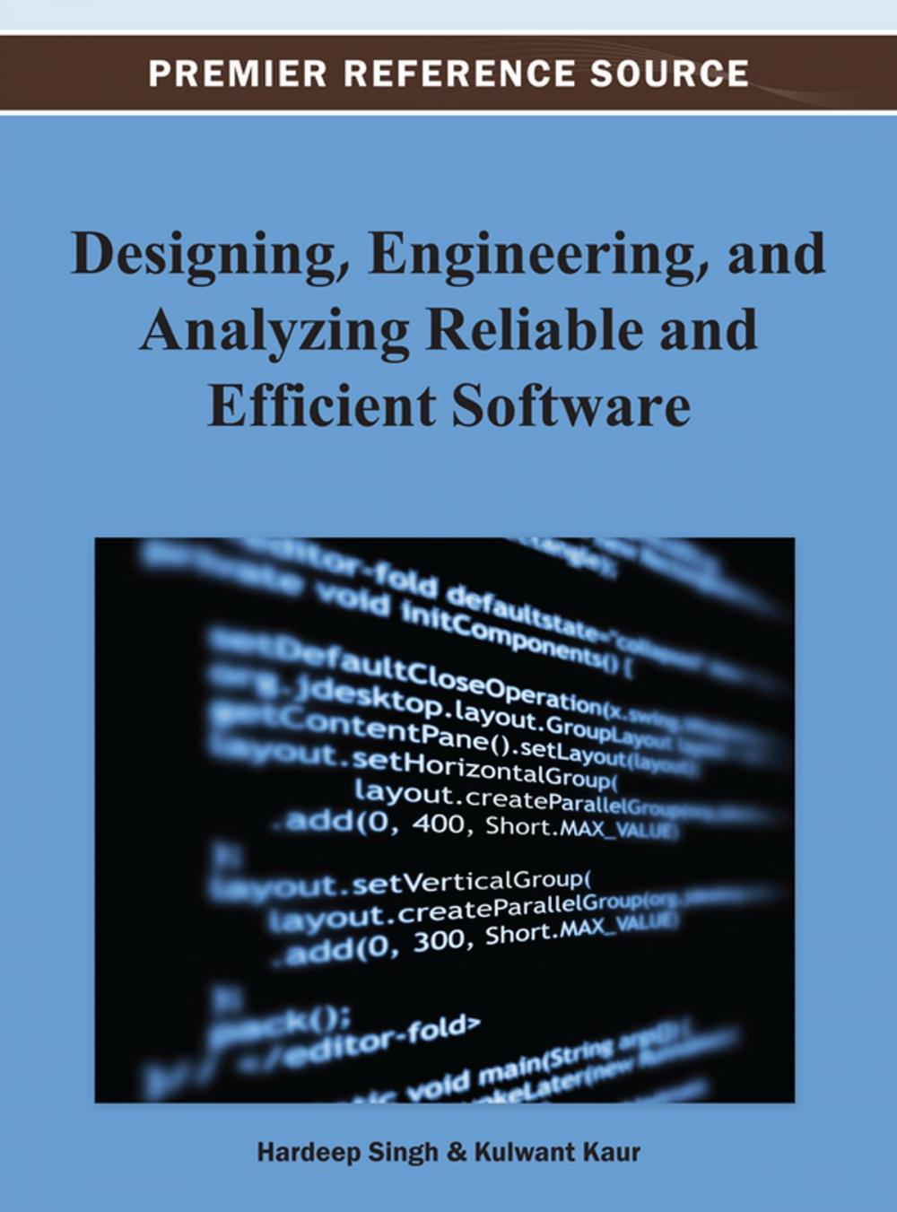 Big bigCover of Designing, Engineering, and Analyzing Reliable and Efficient Software