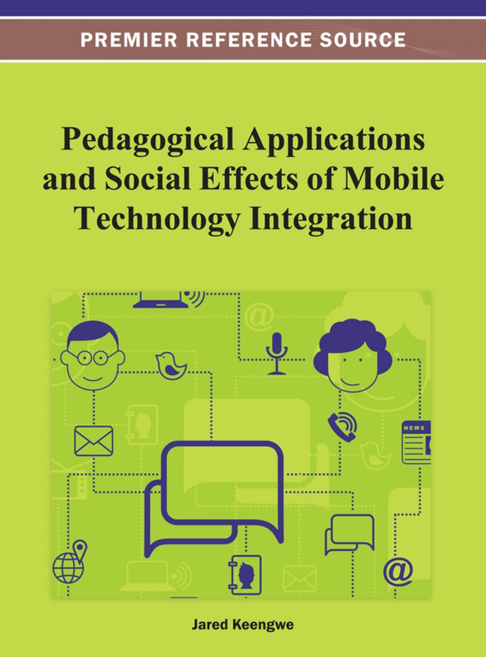 Big bigCover of Pedagogical Applications and Social Effects of Mobile Technology Integration