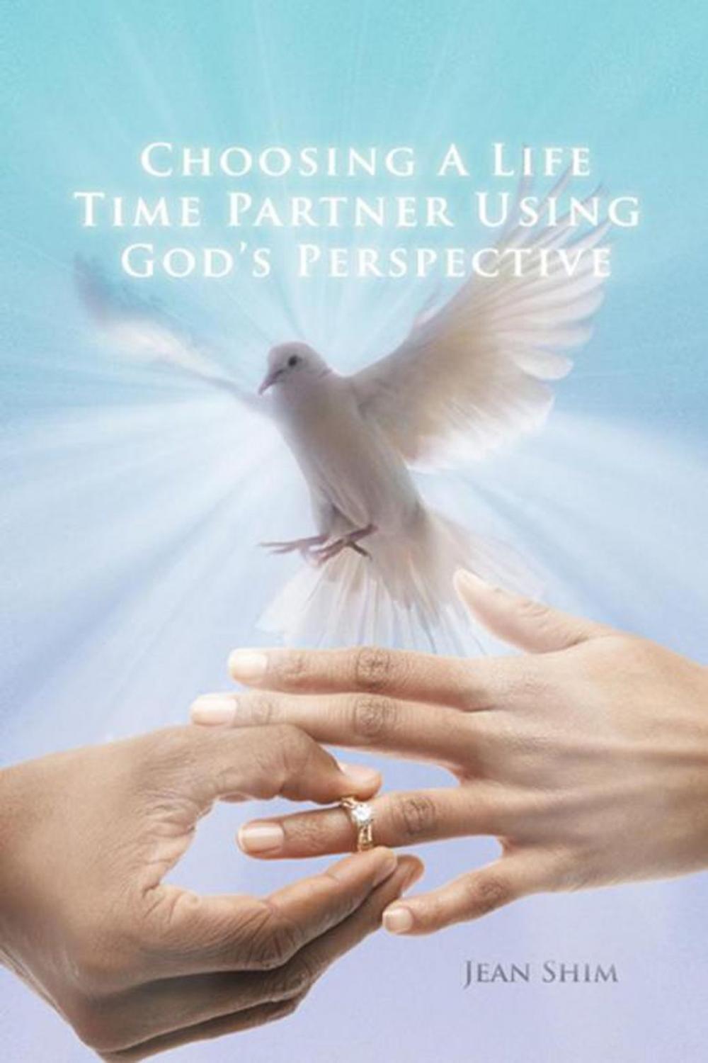 Big bigCover of Choosing a Life Time Partner Using God's Perspective