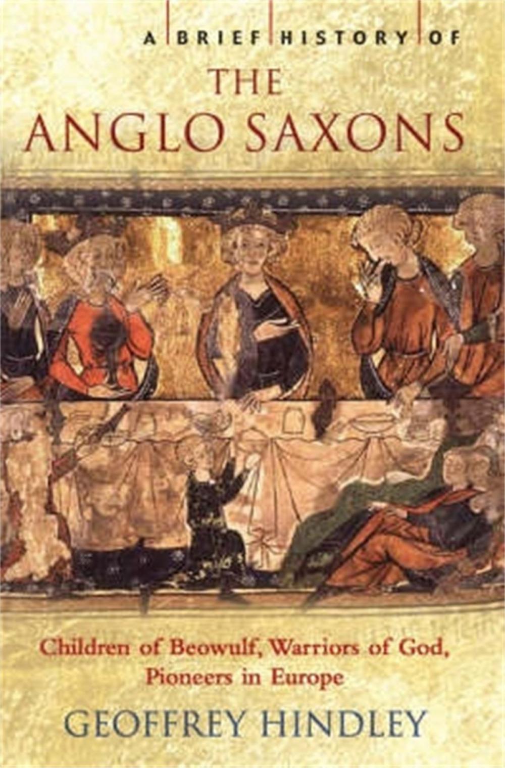 Big bigCover of A Brief History of the Anglo-Saxons