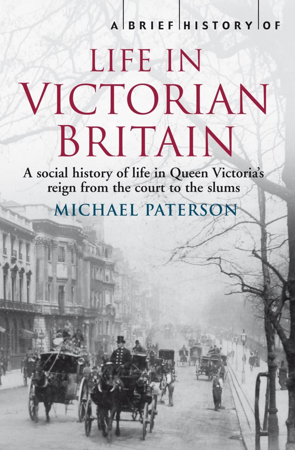 Big bigCover of A Brief History of Life in Victorian Britain