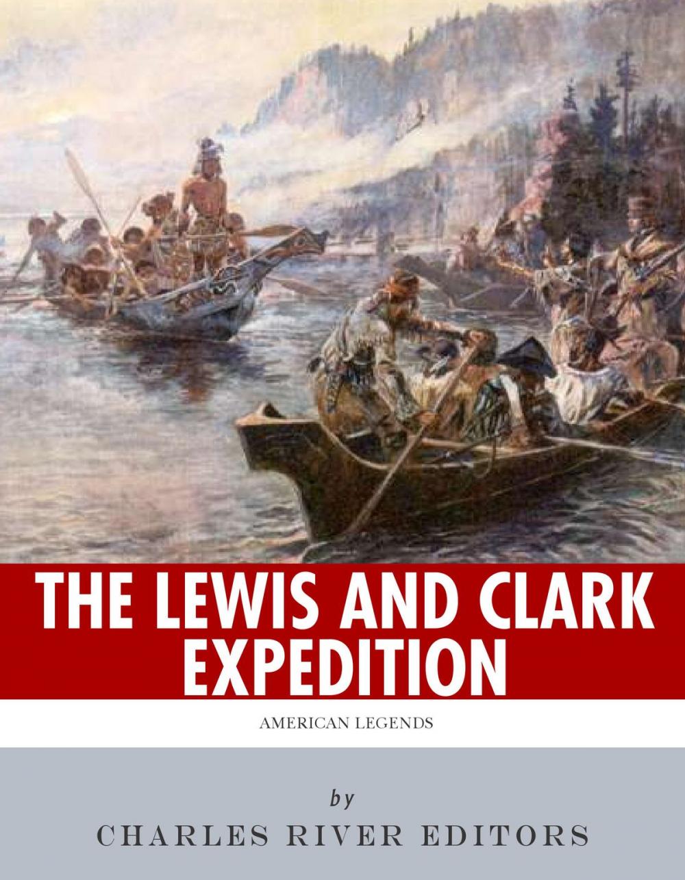 Big bigCover of American Legends: The Lewis and Clark Expedition