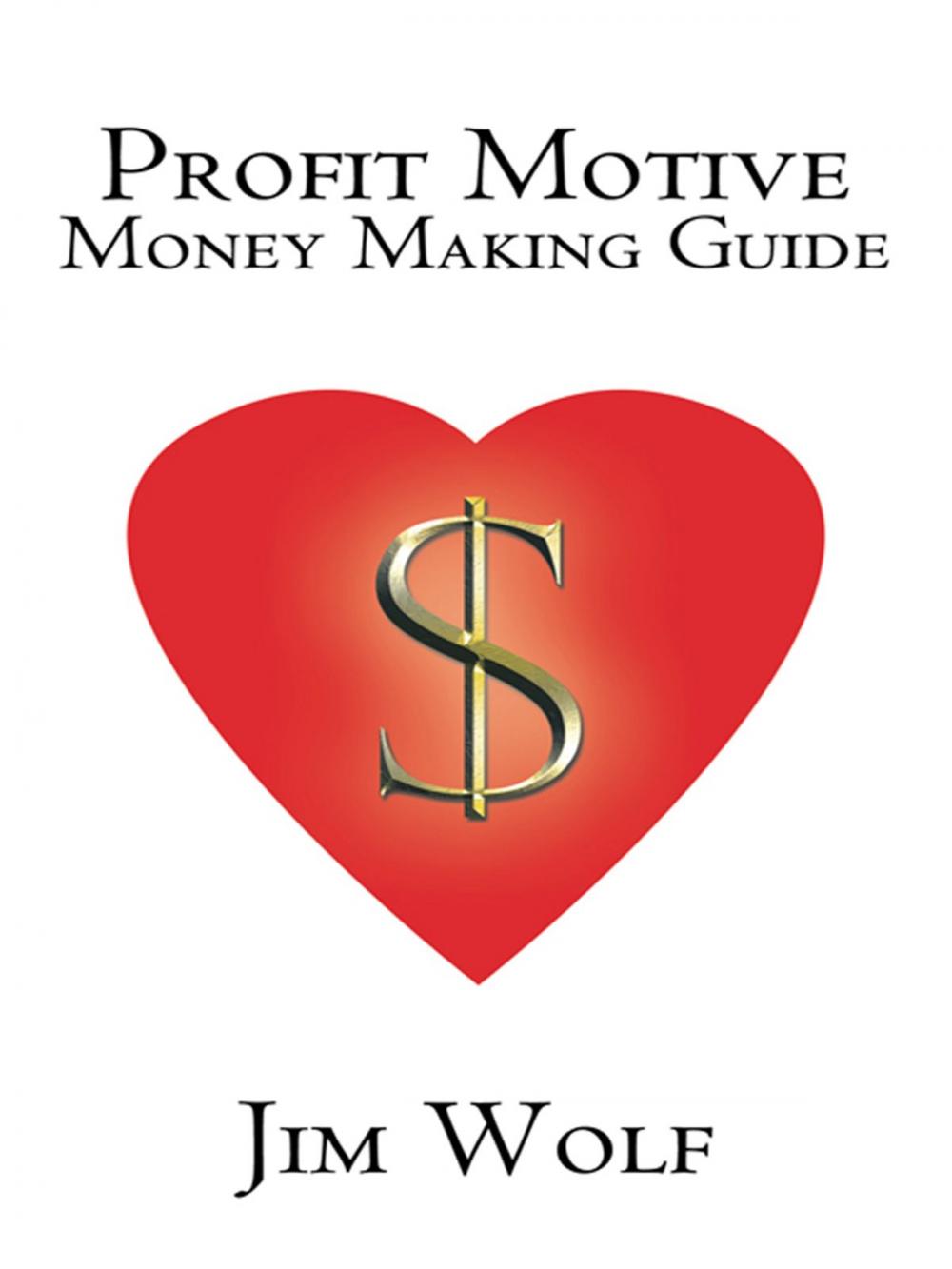 Big bigCover of Profit Motive Money Making Guide