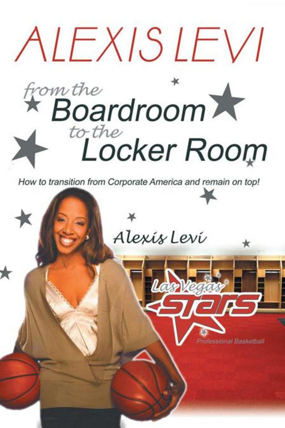 Big bigCover of Alexis Levi: Boardroom to the Locker Room